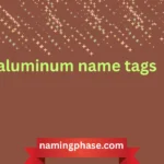 aluminum name tags
