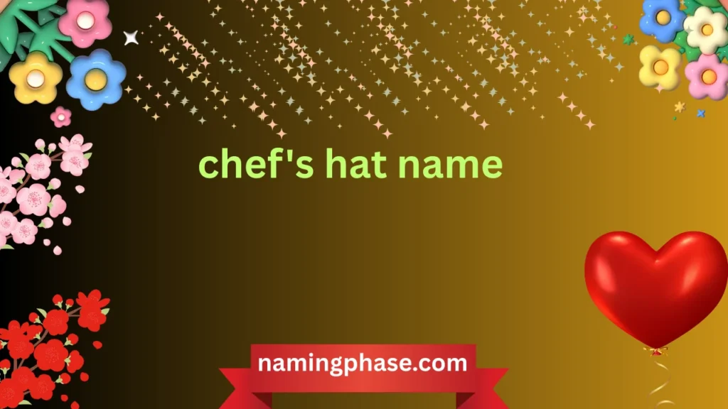 chef's hat name