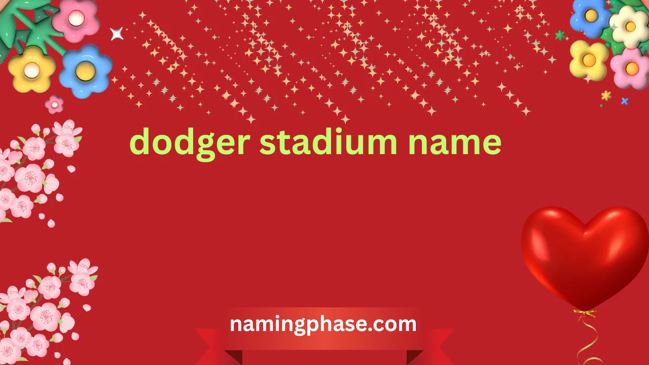 dodger stadium name