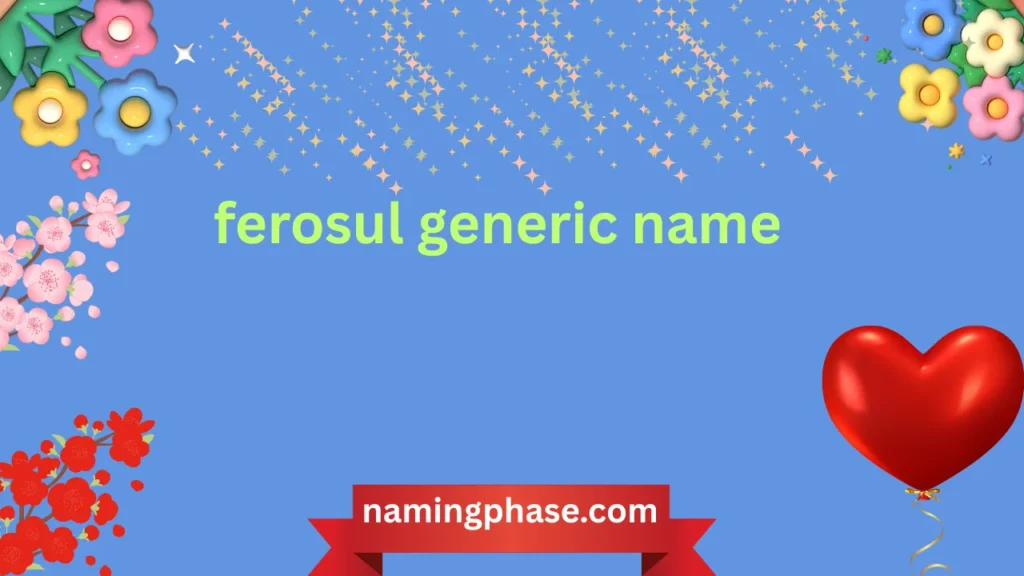 ferosul generic name