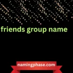 friends group name