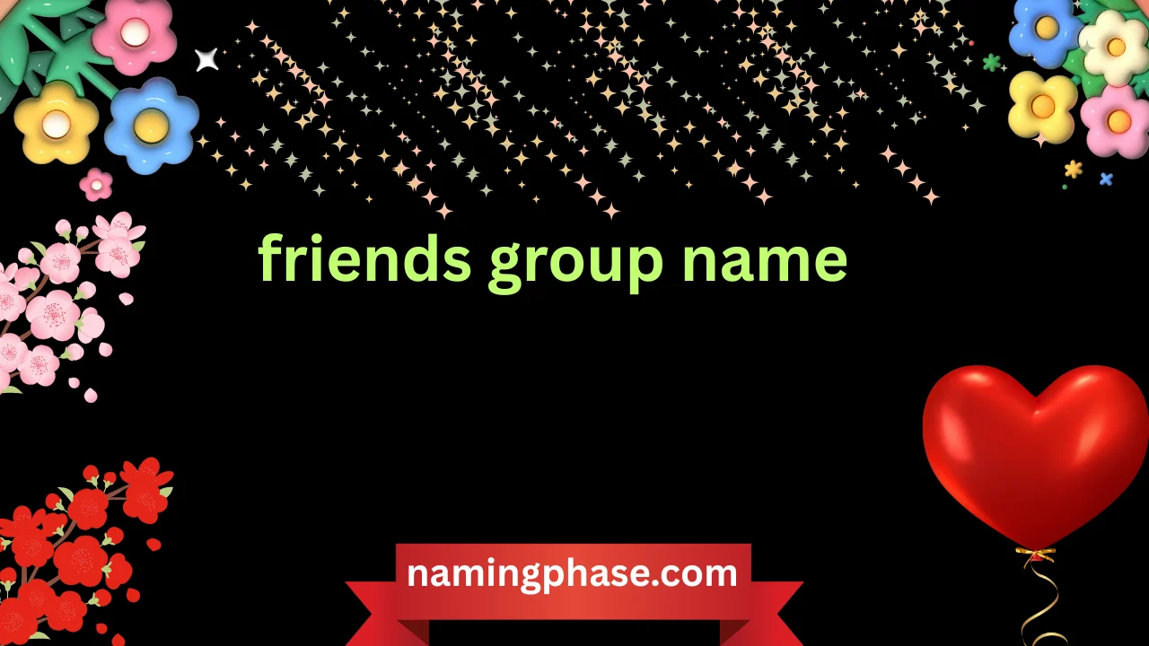 friends group name