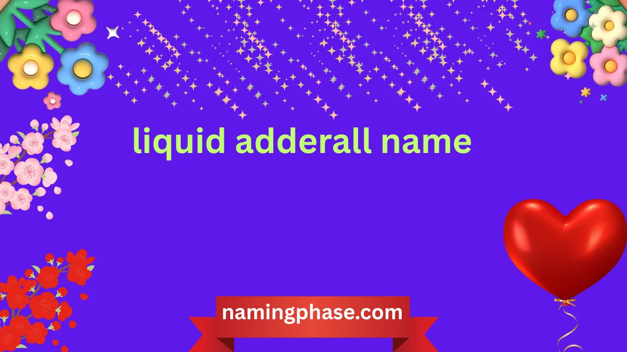 liquid adderall name