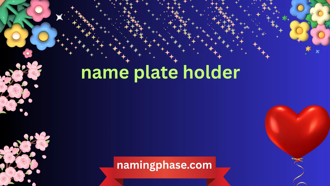 name plate holder