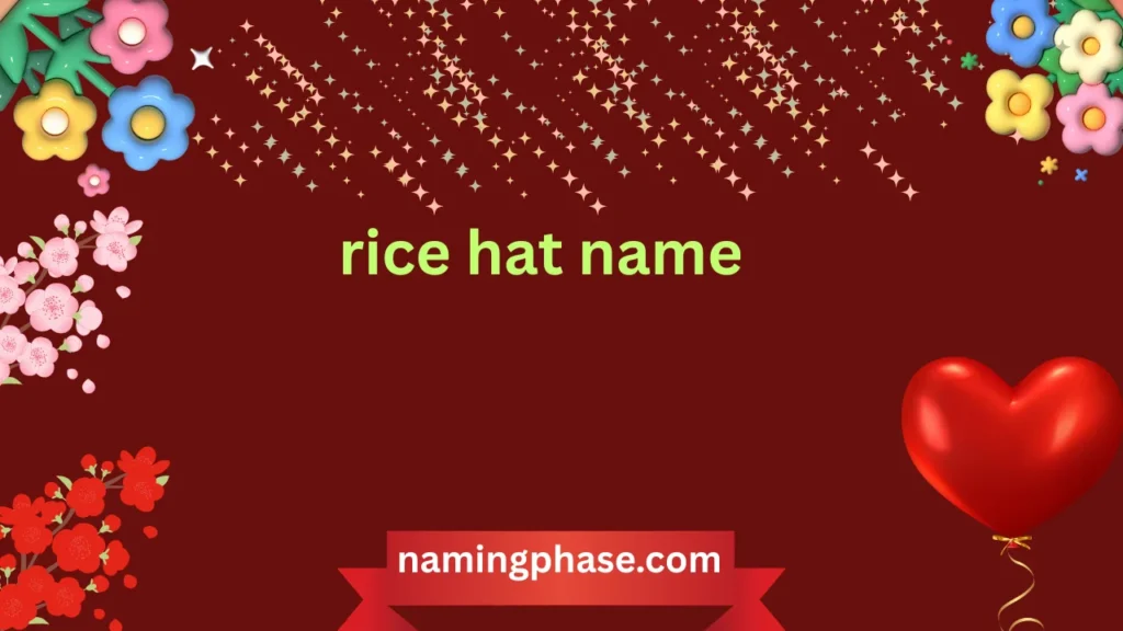 rice hat name