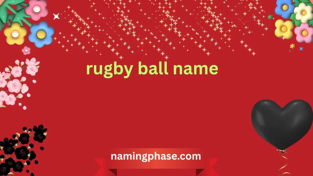 rugby ball name