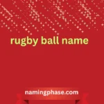 rugby ball name