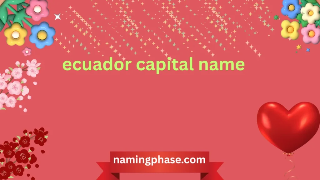 ecuador capital name