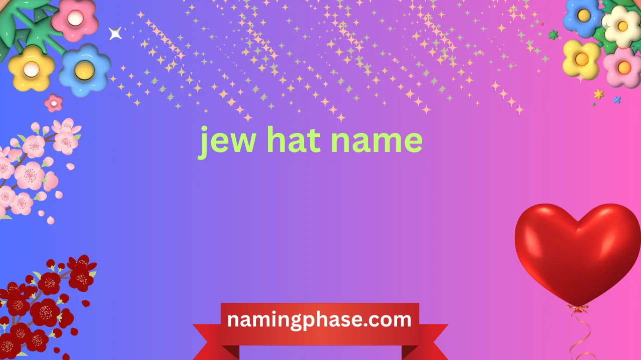 jew hat name