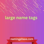 large name tags
