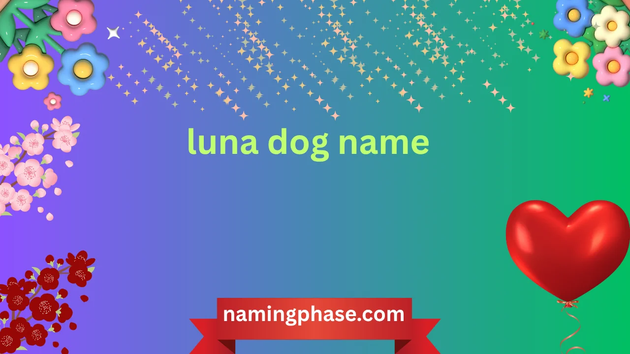 luna dog name
