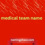medical team name