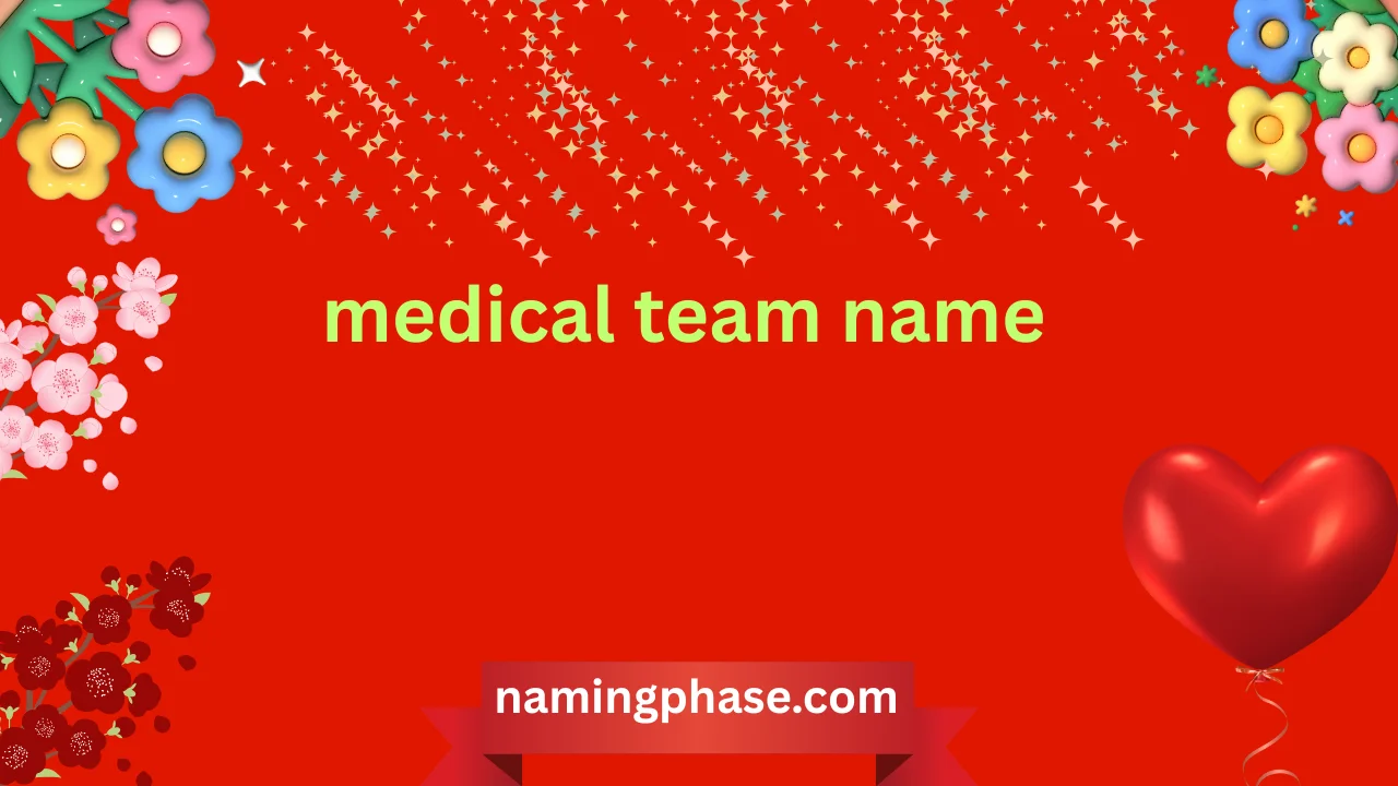 medical team name