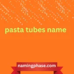 pasta tubes name