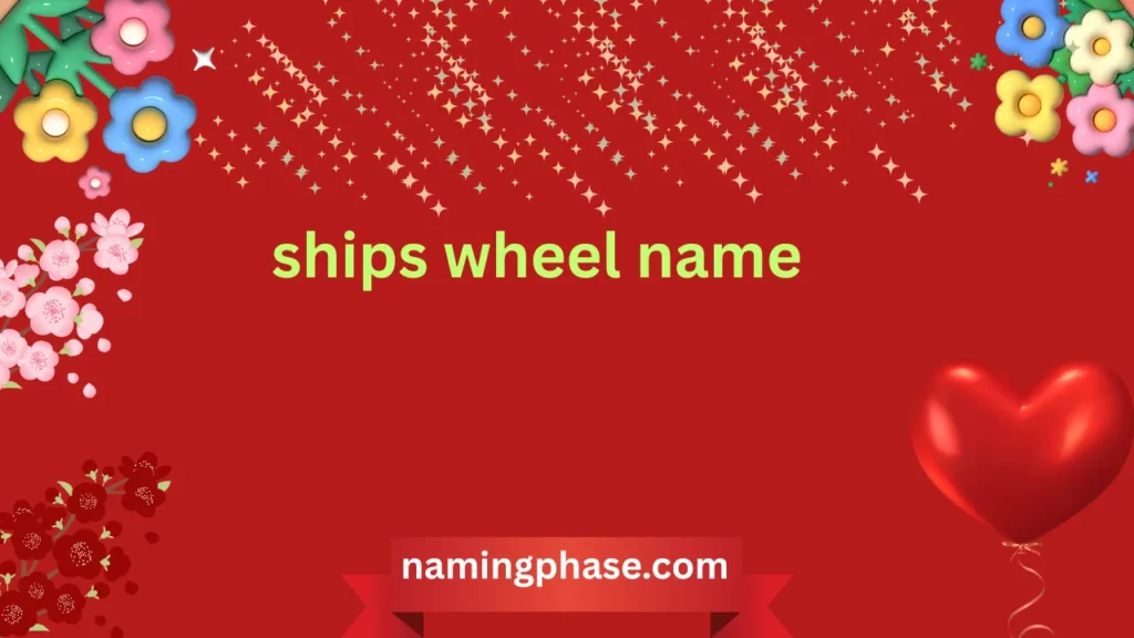 ships wheel name