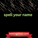 spell your name