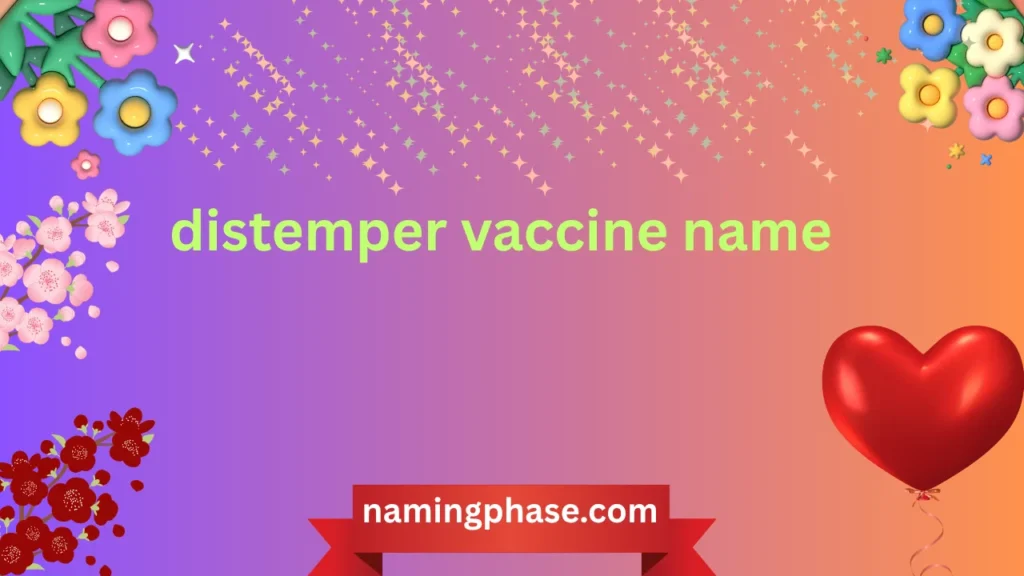 distemper vaccine name