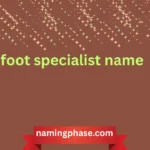 foot specialist name