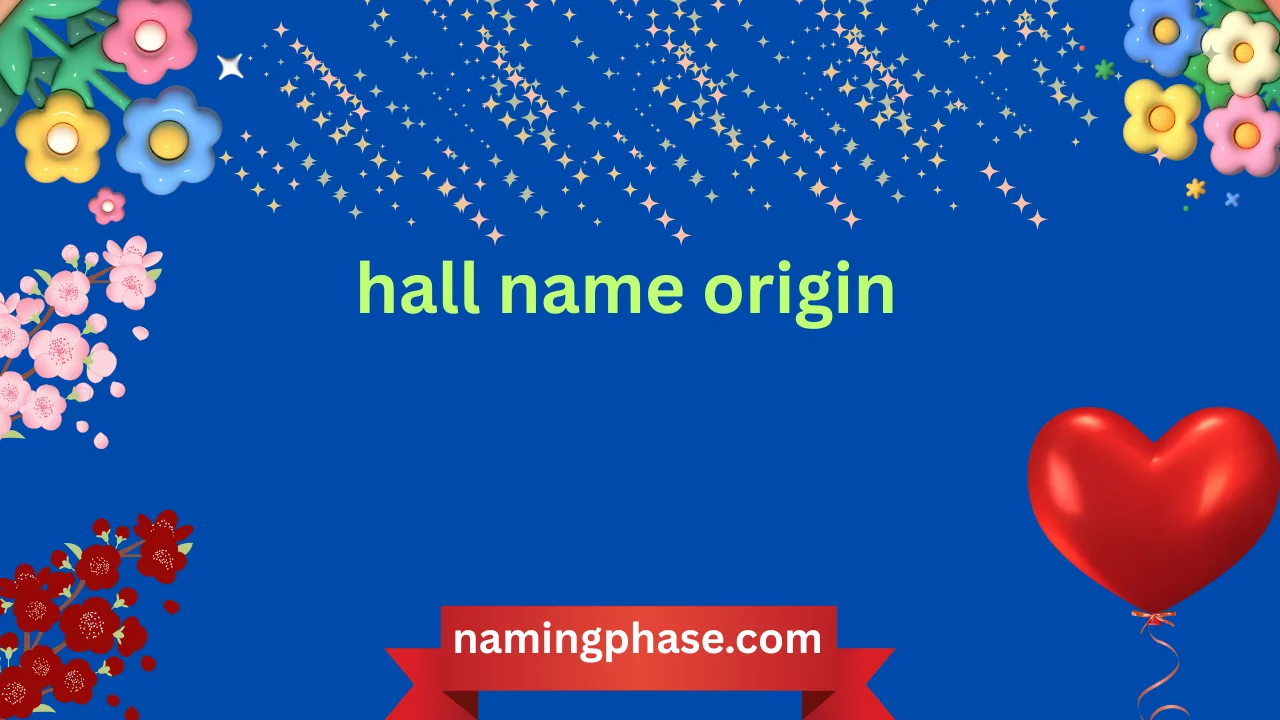 hall name origin
