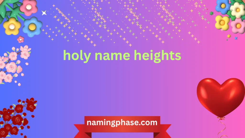 holy name heights