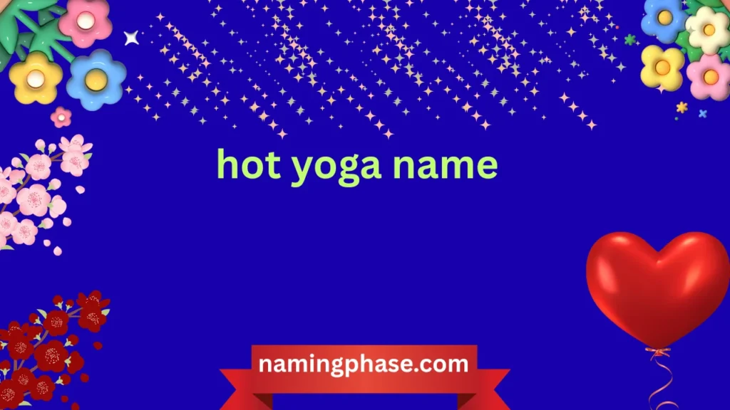 hot yoga name