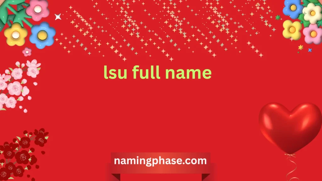 lsu full name