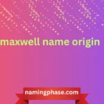 maxwell name origin