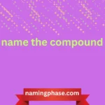 name the compound