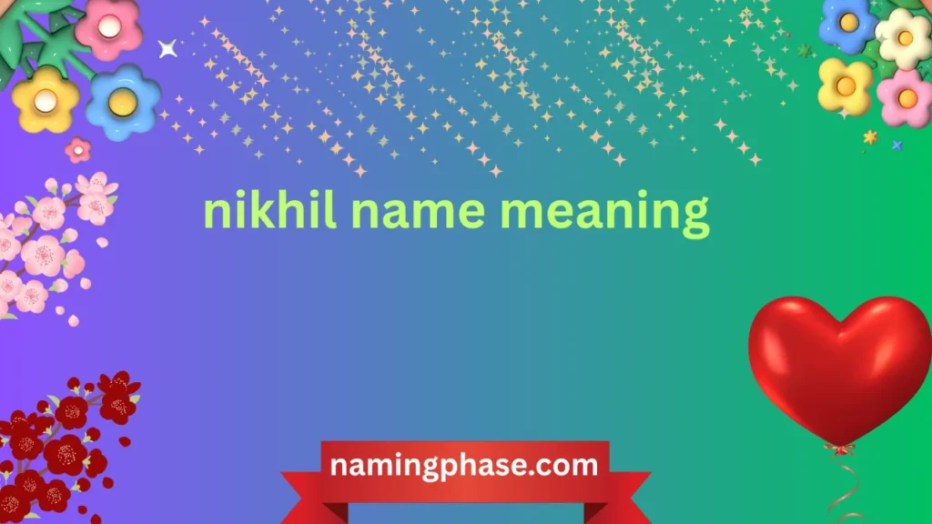 nikhil name meaning