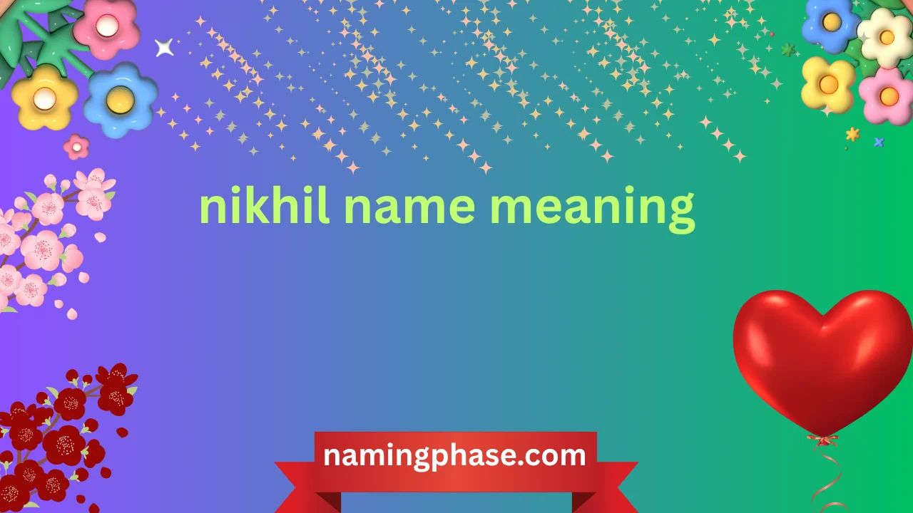 nikhil name meaning