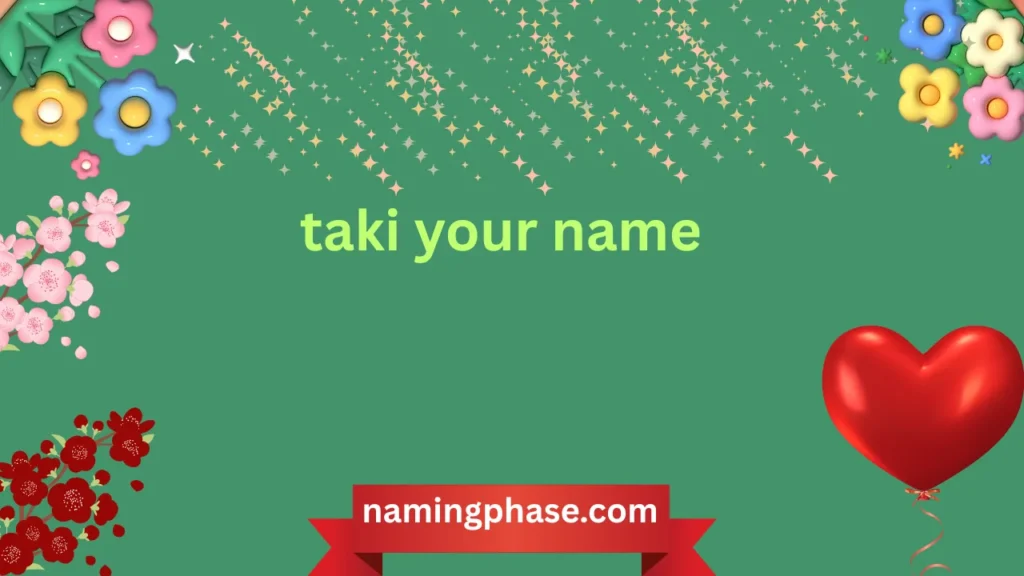 taki your name