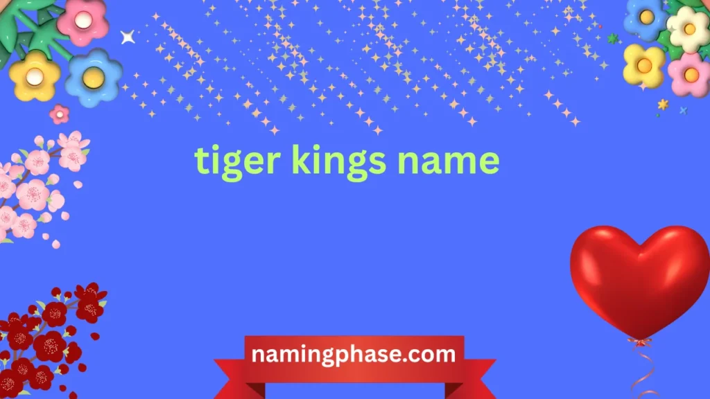 tiger kings name