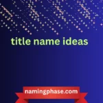 title name ideas