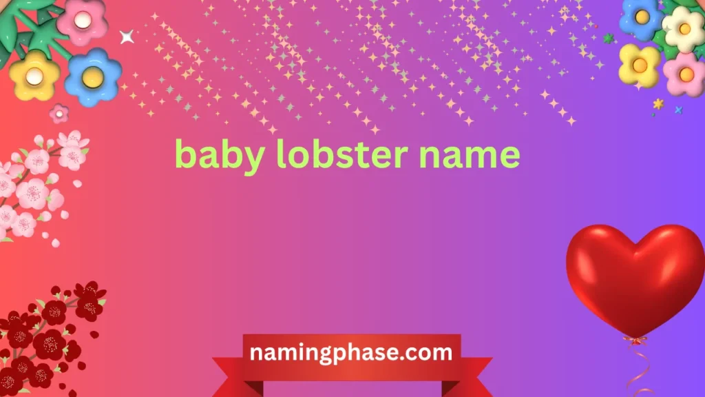 baby lobster name