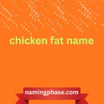 chicken fat name
