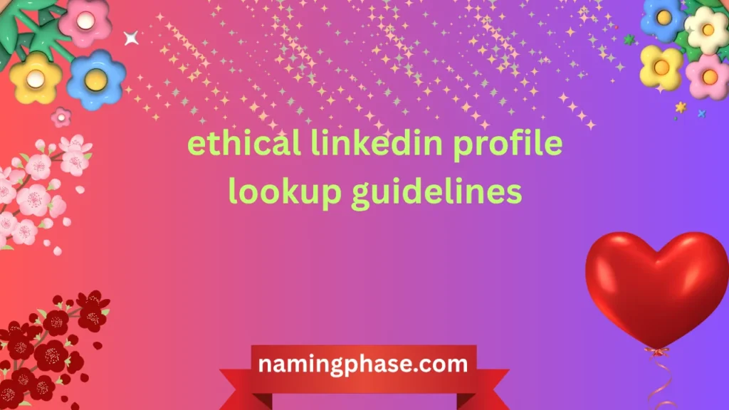 ethical linkedin profile lookup guidelines