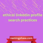 ethical linkedin profile search practices