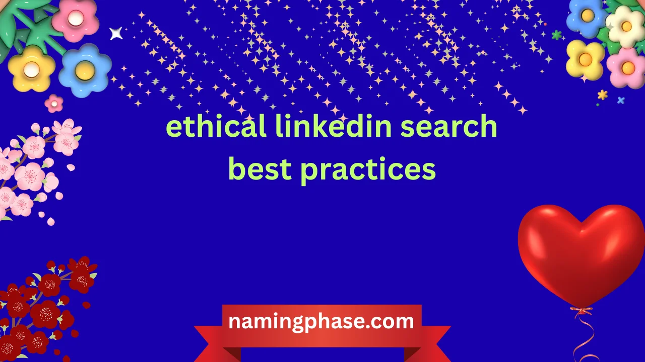 ethical linkedin search best practices