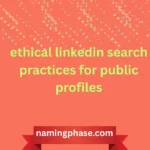 ethical linkedin search practices for public profiles