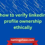 how to verify linkedin profile ownership ethically