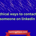 ethical ways to contact someone on linkedin