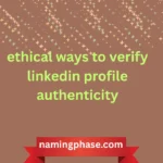 ethical ways to verify linkedin profile authenticity