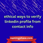 ethical ways to verify linkedin profile from contact info