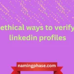 ethical ways to verify linkedin profiles