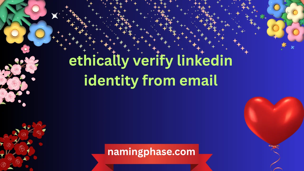 ethically verify linkedin identity from email