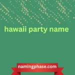 hawaii party name