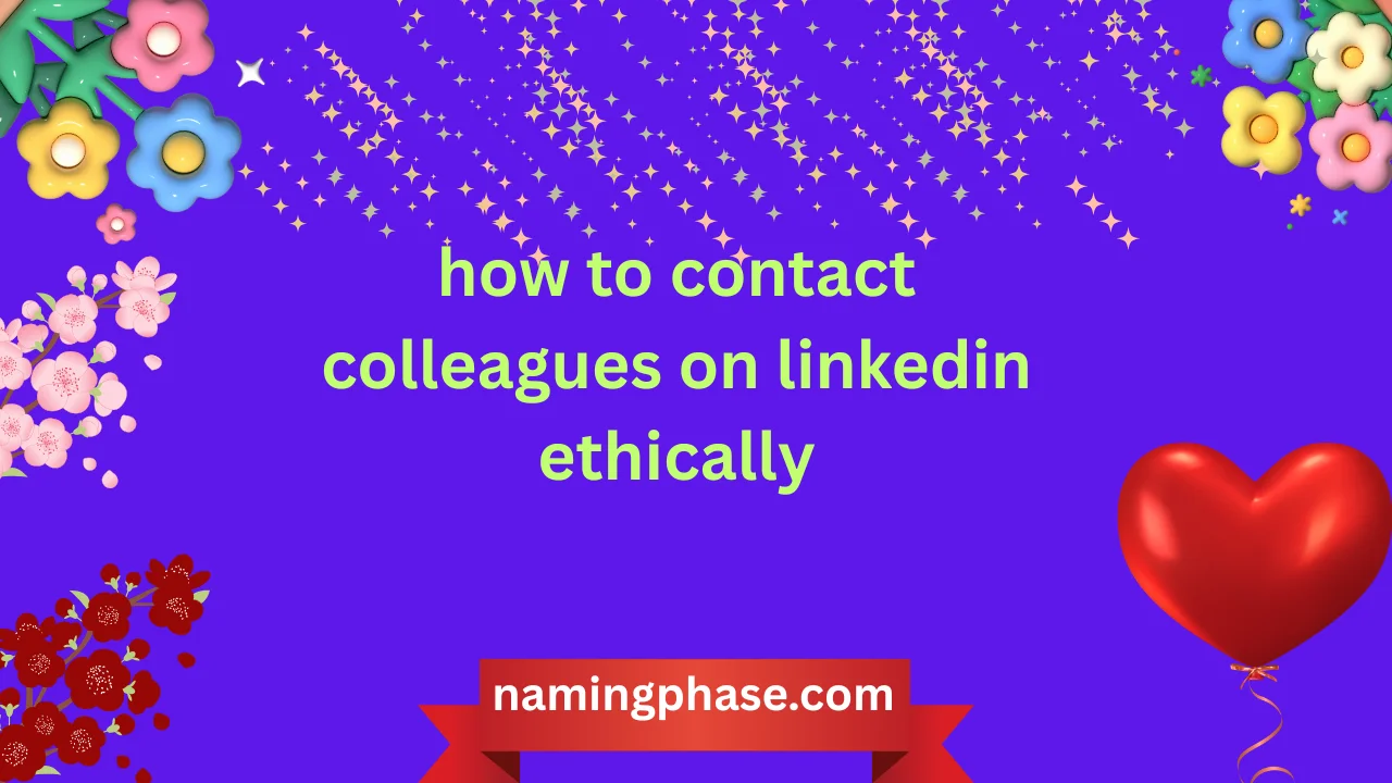 how to contact colleagues on linkedin ethically