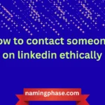how to contact someone on linkedin ethically