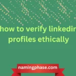 how to verify linkedin profiles ethically