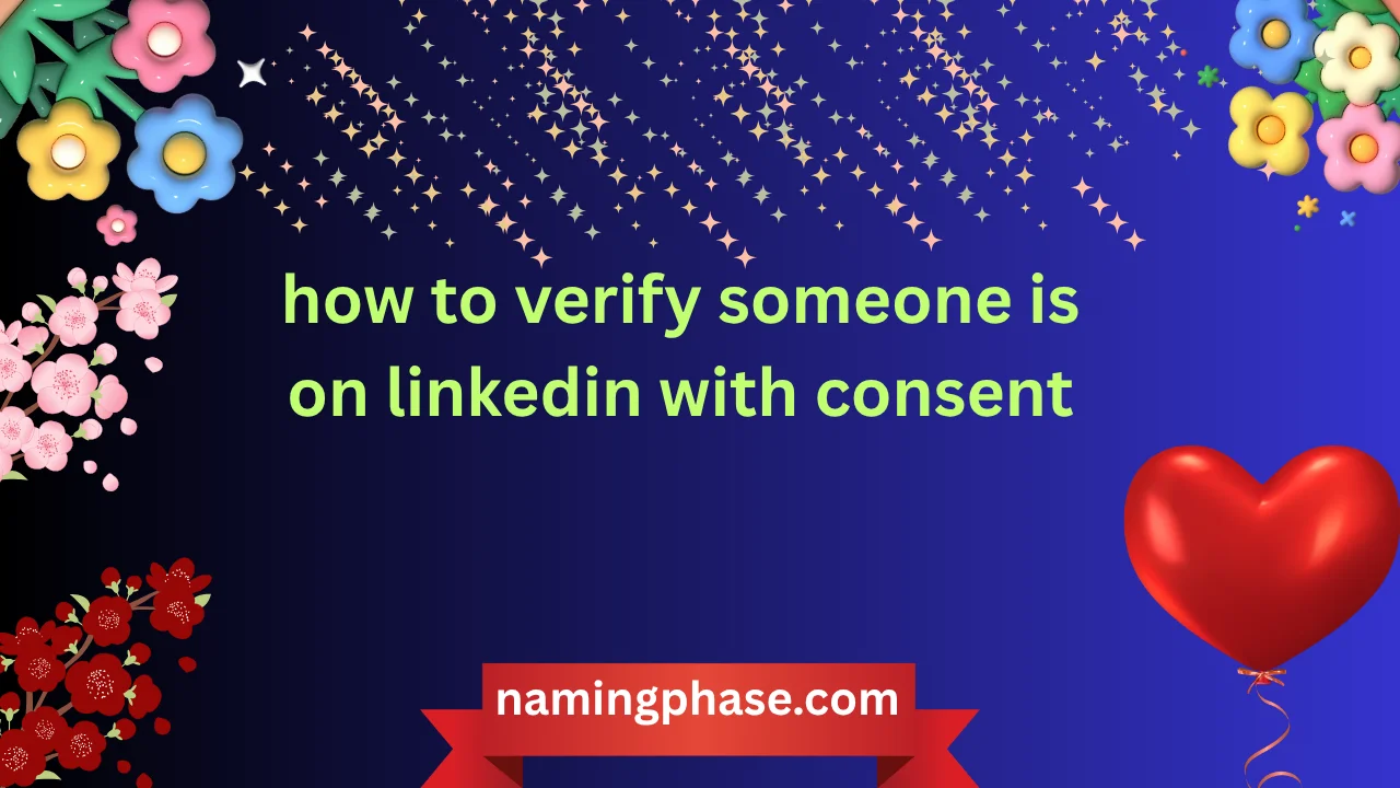 how to verify someone is on linkedin with consent